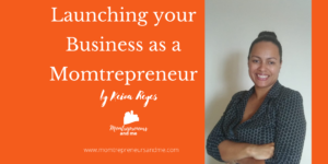 Launching-your-business-as-a-momtrepreneur